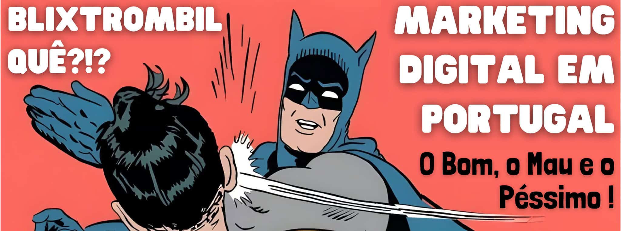 Marketing Digital em Portugal: O Bom, o Mau e o Péssimo