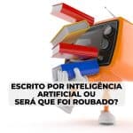 Uma televisão retro de cor laranja com braços a segurar livros. A sobreposição de texto diz: "ESCRITO POR INTELIGÊNCIA ARTIFICIAL OU FOI ROUBADO?